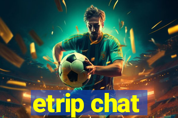 etrip chat
